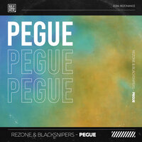 Rezone & Blacksnipers - Pegue