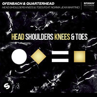 Ofenbach & Quarterhead & Norma Jean Martine - Head Shoulders Knees & Toes