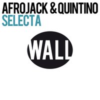 QUINTINO & Afrojack - Selecta