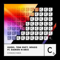 Hugel & Tom Enzy & Nfasis & Damien N-Drix - Chakachaka